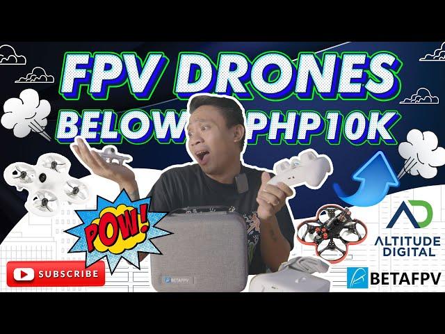 FPV Drone na sobrang mura - BETAFPV by ALTITUDE DIGITAL