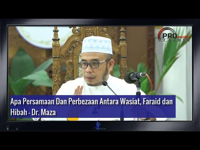 Wasiat, Faraid dan Hibah - Dr. Maza