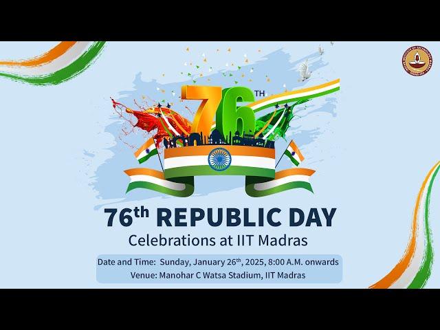 IIT Madras celebrates the 76th Republic Day of India