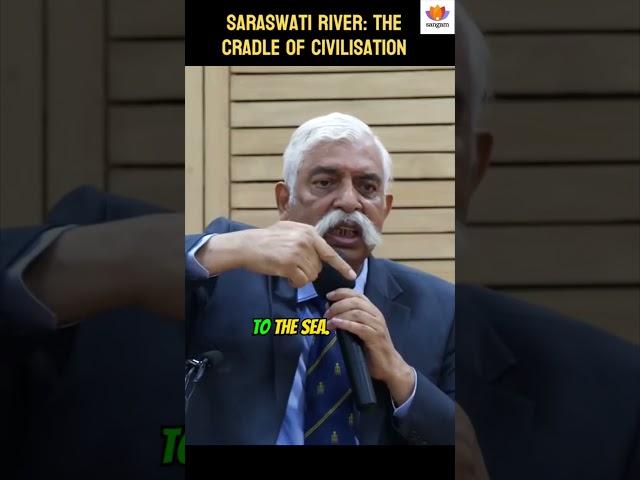 Saraswati River the cradle of Civilization | Maj. Gen. GD Bakshi #shorts