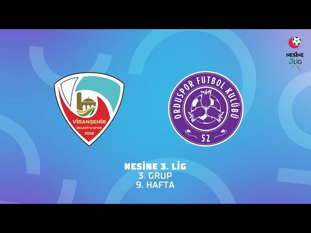 Nesine 3. Lig 3. Grup | Viranşehir Belediye Spor - 52 Orduspor FK