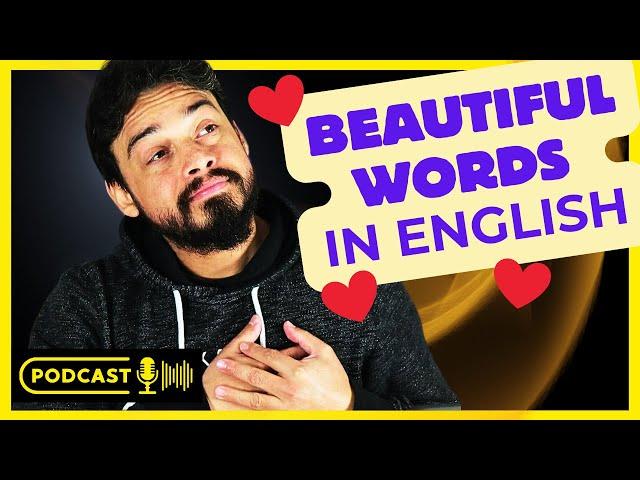 15 Most BEAUTIFUL WORDS in ENGLISH (In my opinion.)