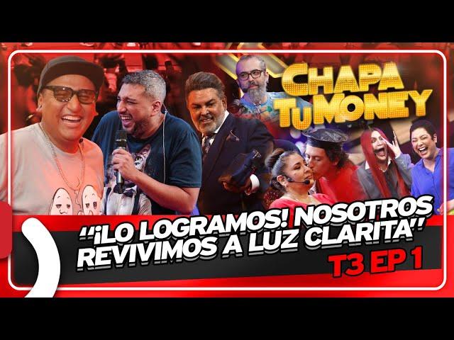 "¡LO LOGRAMOS! NOSOTROS REVIVIMOS A LUZ CLARITA" - CHAPA TU MONEY