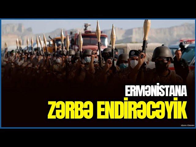 İran Ermənistana nə zaman ZƏRBƏ ENDİRƏCƏK? - ŞOK SƏBƏBLƏR