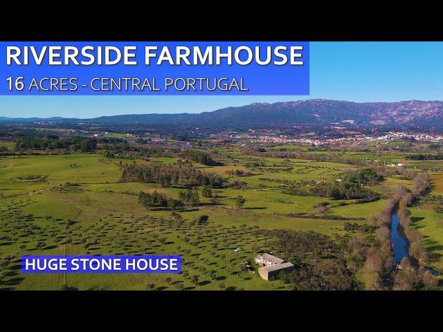 RIVERSIDE FARMHOUSE - 16 ACRES, WATERFALL & OLIVE TREES - FARM FOR SALE CENTRAL PORTUGAL