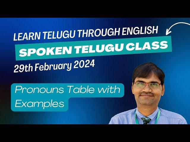 Telugu Class - 29th February 2024 | Pronouns Table with Examples | Spoken Telugu Class in English