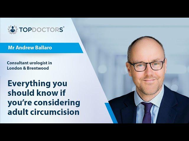 Everything you should know if you’re considering adult circumcision – Online interview