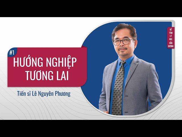 Định hướng ngành nghề tương lai | Spiderum & TS. Lê Nguyên Phương | Để tâm lý học dẫn đường