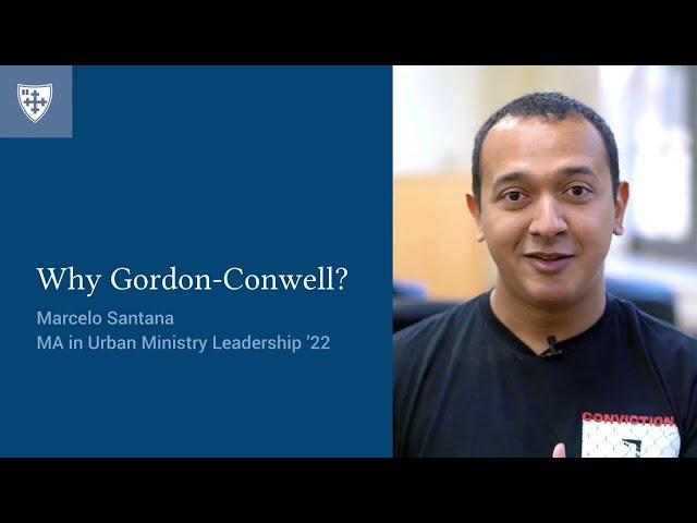 Why Gordon-Conwell? Marcelo