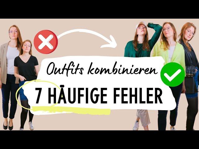  7 MODEFEHLER , die deine Outfits LANGWEILIG machen