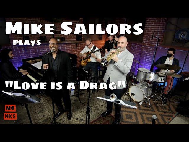 Mike Sailors' "Love is a Drag" - Live at Monks