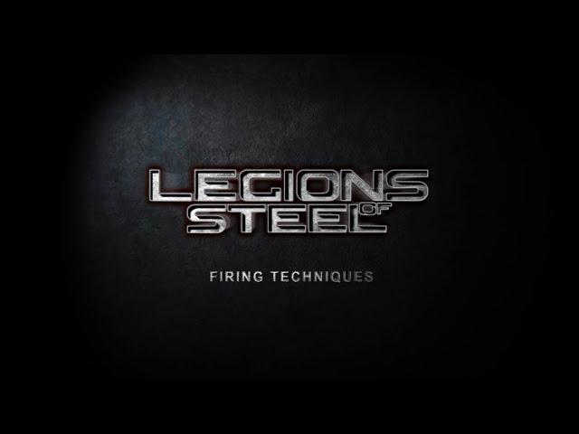 Legions of Steel Tactics - Firing Techniques