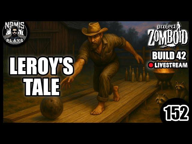 HOME IMPROVEMENTS! | LEROY'S TALE | PART 152 | BUILD 42 | PROJECT ZOMBOID