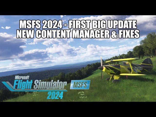 MSFS 2024 - First *BIG* Update - Over 100 Bug Fixes | New Content Manager & Better Performance