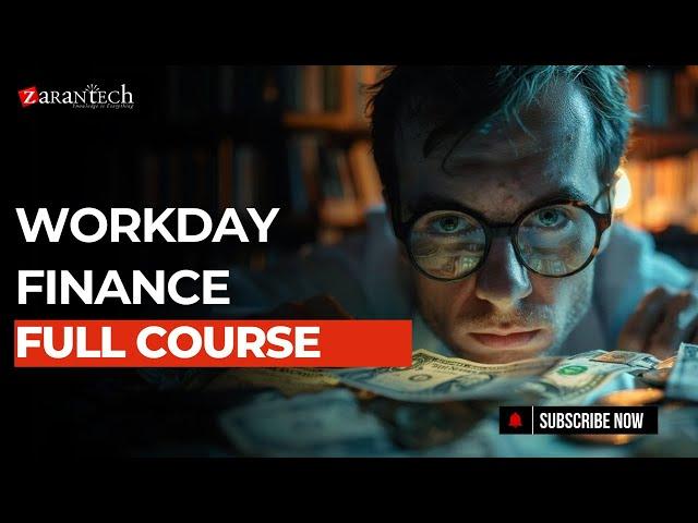 Workday Finance Full Course | ZaranTech