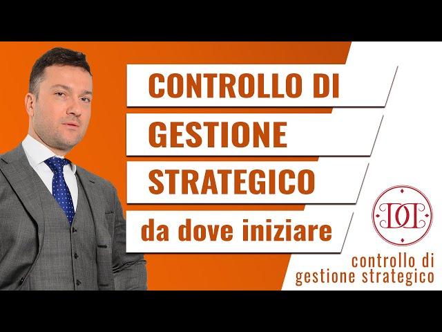 Controllo di Gestione Strategico: da dove iniziare