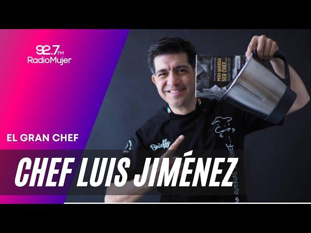 Chef Luis Jiménez | El Gran Chef