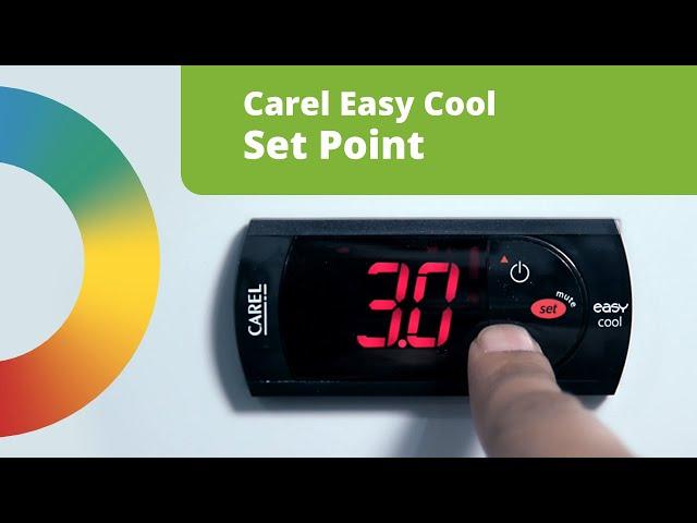 Changing the Set Point: Carel Easy Cool Digital Controller