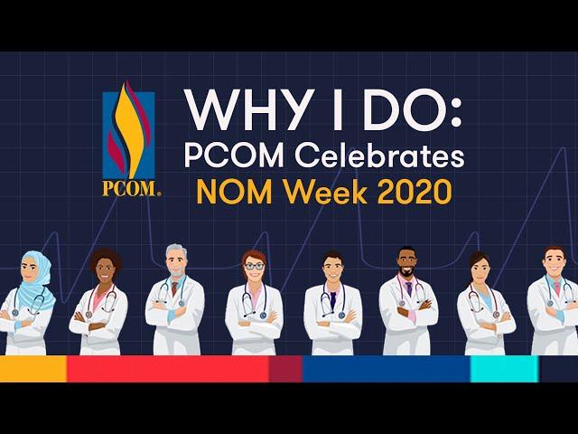 Why I DO: PCOM Celebrates NOM Week 2020