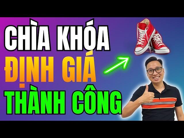 Định giá SIÊU LỢI NHUẬN cho người mới bắt đầu kinh doanh giày dép | KHẢI KENTO