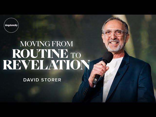 Moving From Routine To Revelation - David Storer | Sunday Service