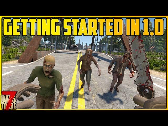 Getting Started in 7 Days To Die 1.0 [Episode #1]