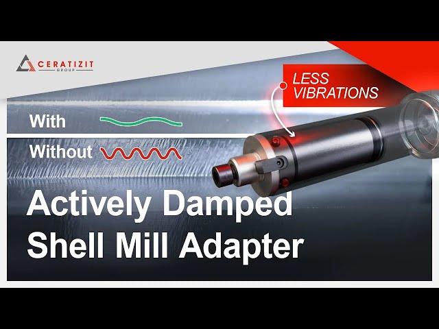 Stop Vibrations: Actively Damped Shell Mill Adapter