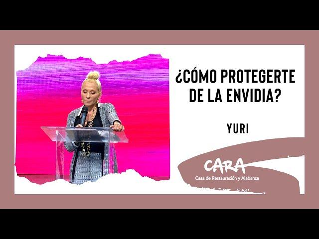 ¿CÓMO PROTEGERTE DE LA ENVIDIA? YURI