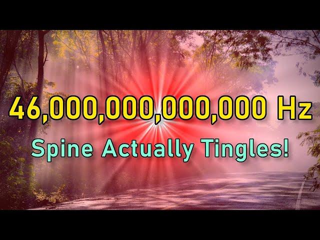 SPINE TINGLES at 2 Mins! (46 TRILLION Hz) • ASMR Activation: Brain, Body & Spine Tingling Sensations