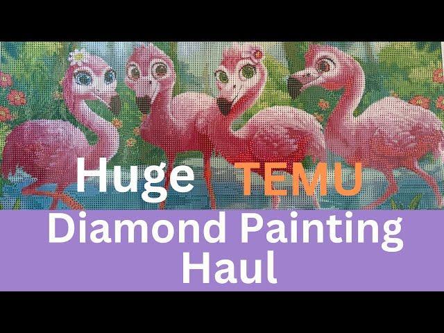 Huge Temu Diamond Painting Haul - Unboxing - Diamond Art - Beginner