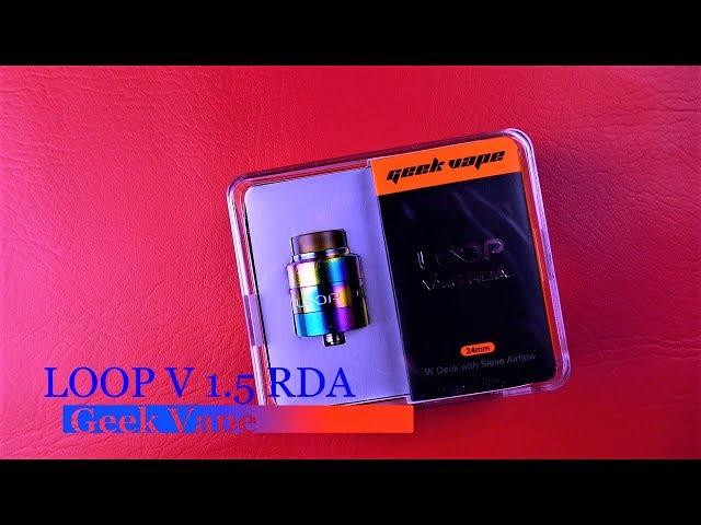 Geek Vape Loop RDA v1.5 ///DRIP KINGZTV