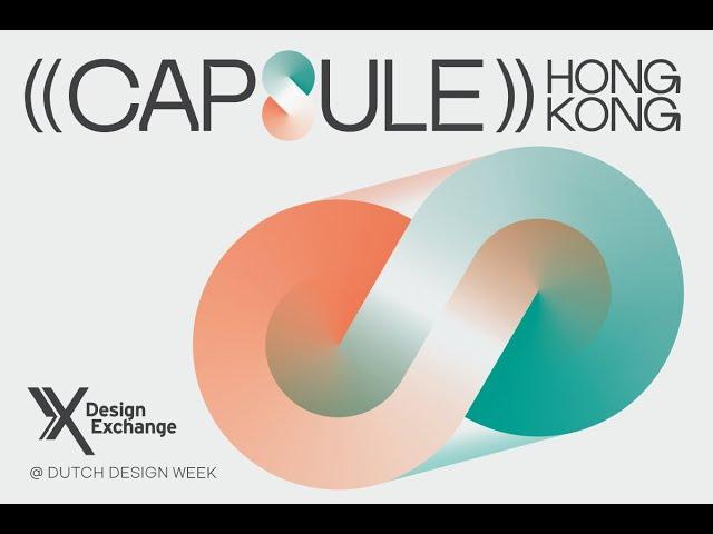 dX 2023 - The ((Capsule)) Hong Kong Design Showcase