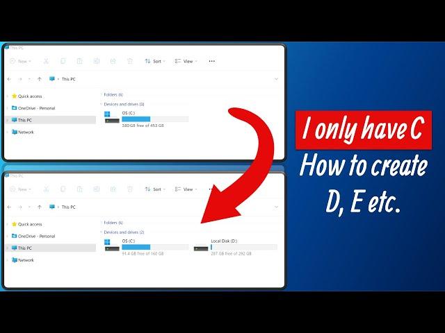 Windows laptop have only C drive, how to create D, E?