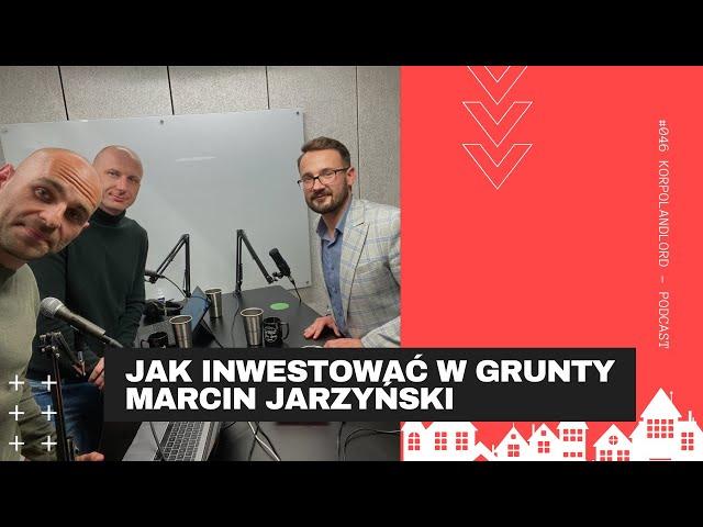 #046 - Jak inwestować w grunty - Marcin Jarzyński