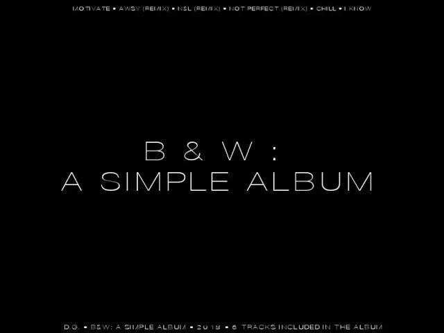 B&W: A SIMPLE ALBUM IS RELEASED!!!