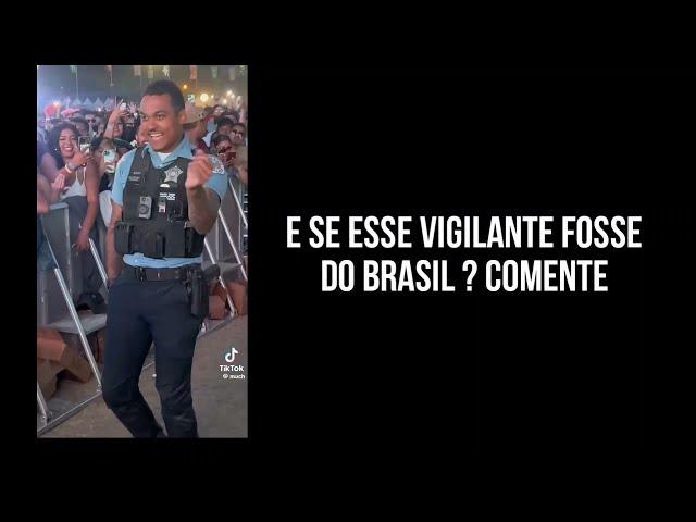 E SE ESSES VIGILANTES FOSSEM DO BRASIL ?