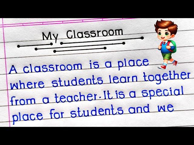 My Classroom Essay in English | Short Essay on My Classroom | Essay on My Classroom in English |