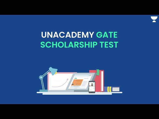 Unacademy GATE Scholarship Test (UGST) -for all GATE 2023 aspirants