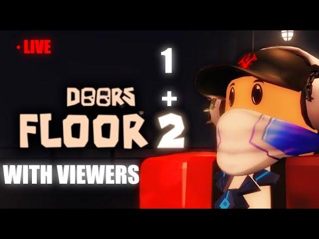 DOORS FLOOR 2+1 LIVE WITH VIEWERS️