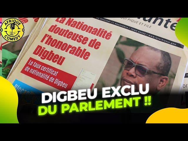 TERRIBLE NOUVELLE : Digbeu EXCLU du Parlement pour fausse identité ! - Le Parlement du Rire