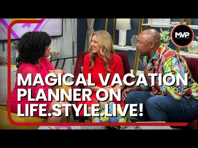 Discover Magical Vacation Planner on Life.Style.Live! | Your Ultimate Travel Planning Partner