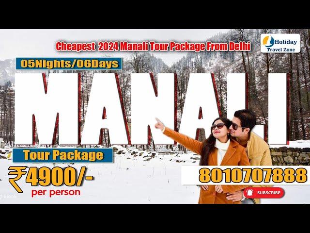 Delhi To Manali Volvo Package || Manali Package Starting @4900/- || Cheapest 2024 Manali Package