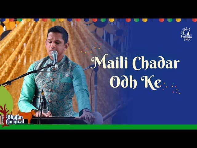 Maili Chadhar Odh Ke - Bhavik Haria Live at Govinda's Goshala | Bhajan Carnival