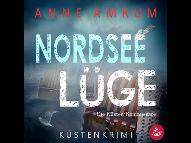 Die Nordsee-Kommissare:  Nordsee Lüge By Anne Amrum | Krimis Thriller Hörbuch