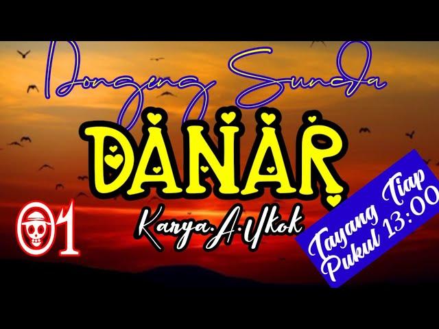 Dongeng Sunda DANAR part-01