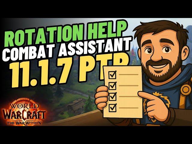 Combat Assistant Testing & Preview | WoW Patch  11.1.7 PTR | Assisted Highlight New Feature