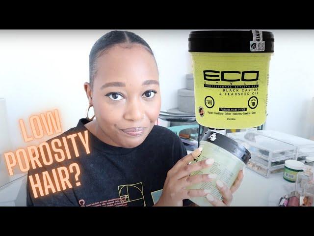 THE BEST GEL FOR LOW POROSITY HAIR?! TESTING ECO STYLER BLACK CASTOR OIL & FLAXSEED GEL