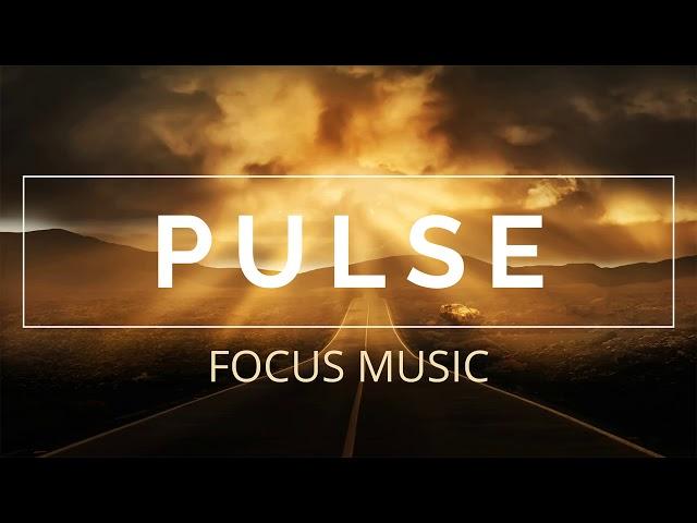 PULSE | Deep Focus Music, Background Music for Concentration, Study Music