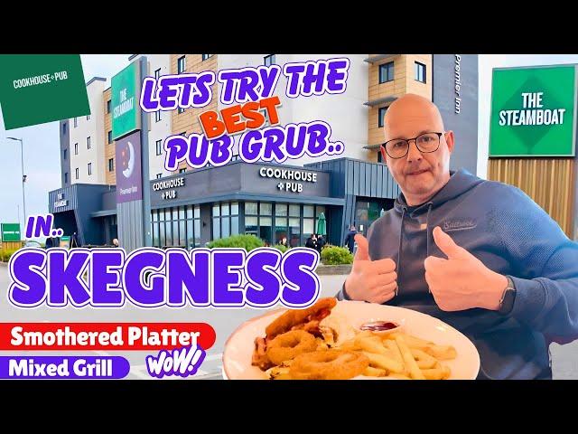 Lets try the Pub Food at THE STEAMBOAT SKEGNESS