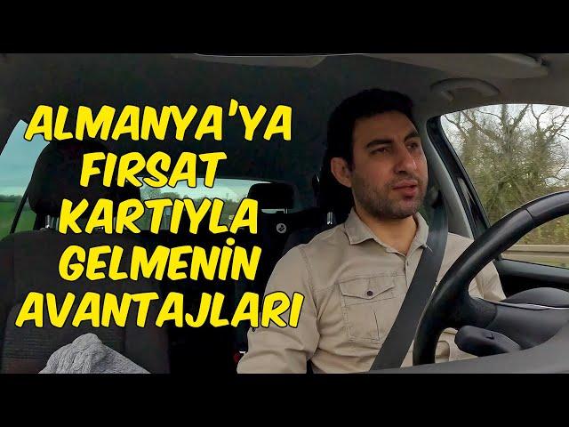 ALMANYA'YA FIRSAT KARTIYLA GELMENİN AVANTAJLARI